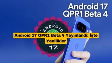 Android 17 QPR1 Beta 4 Yayınlandı: İşte Yenilikler