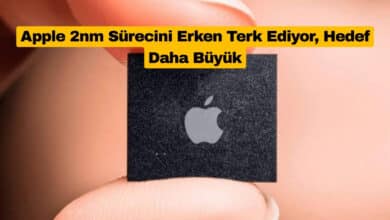 Apple 2nm Sürecini Erken Terk Ediyor, Hedef Daha Büyük