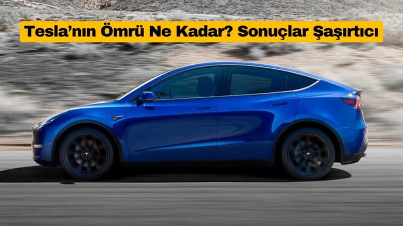 Tesla’nın Ömrü Ne Kadar? Sonuçlar Şaşırtıcı