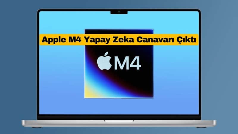 Apple’ın M4 Sınırları Aşıldı, Yapay Zeka Performansı Şaşırttı