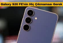 Galaxy S26 FE’nin Hiç Çıkmaması Gerek