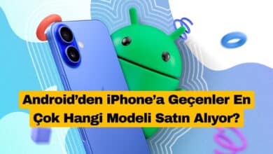 Android’den iPhone’a Geçenler En Çok Hangi Modeli Satın Alıyor