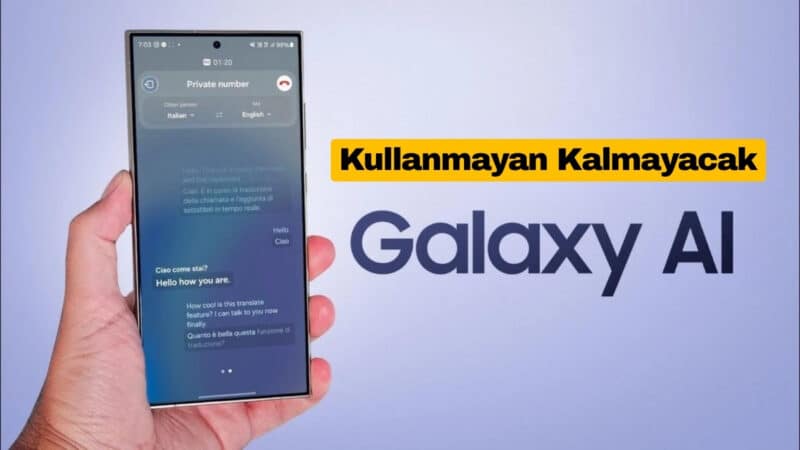 Galaxy AI Kullanmayan Kalmayacak