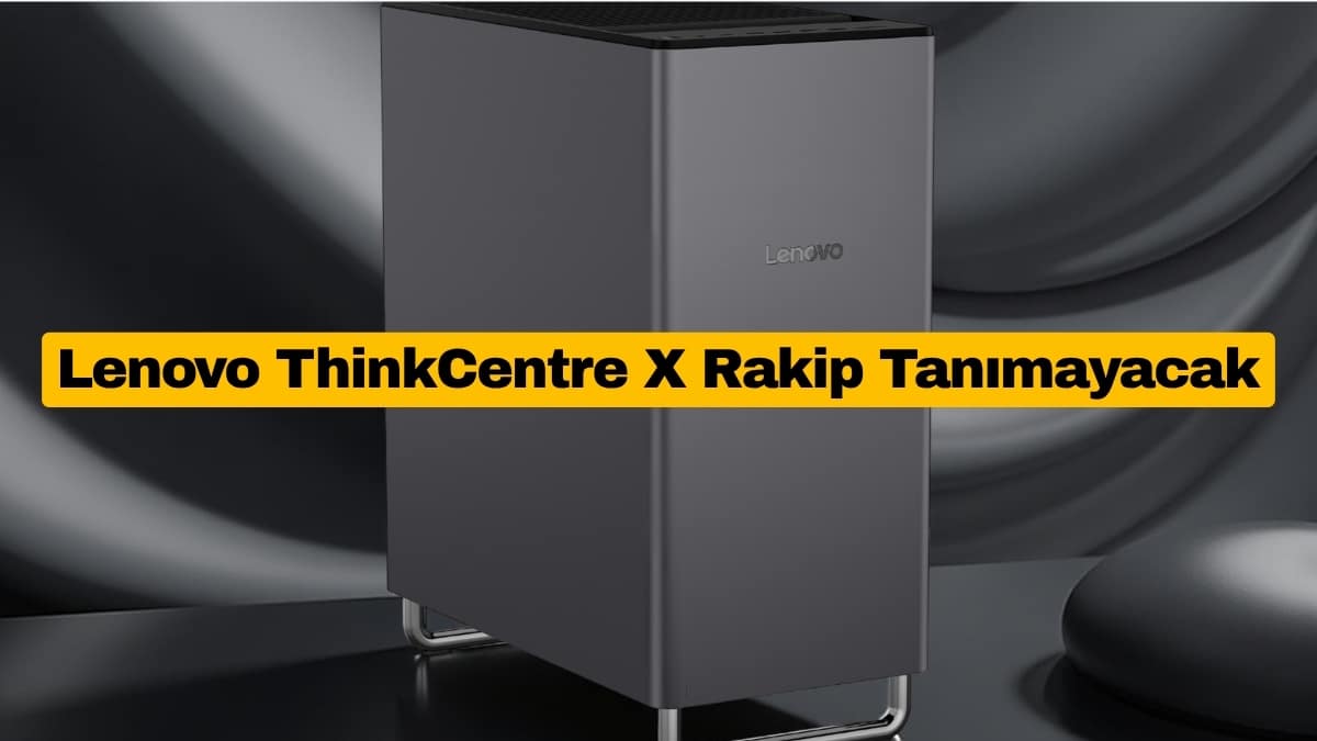 Lenovo ThinkCentre X Rakip Tanımayacak