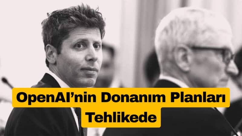 OpenAI’nin Donanım Planları Apple Davasına Takılabilir