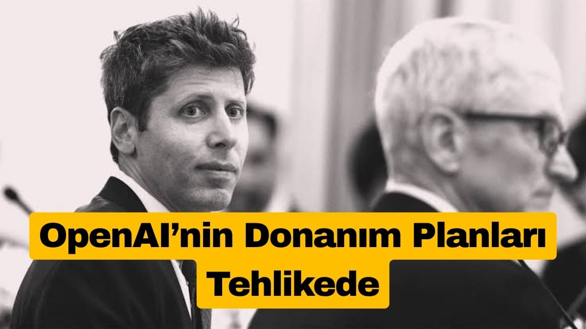 OpenAI’nin Donanım Planları Apple Davasına Takılabilir
