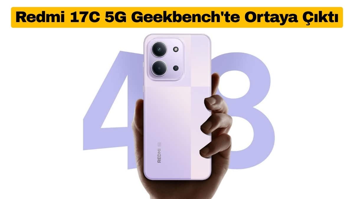 Redmi 17C 5G Geekbench'te Ortaya Çıktı
