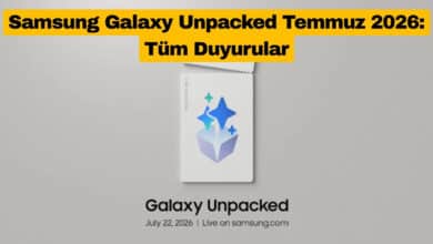 Samsung Galaxy Unpacked Temmuz 2026 Tüm Duyurular