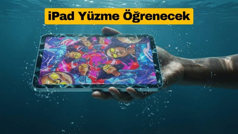 Suya Dayanıklı İlk iPad Yakında Tanıtılabilir