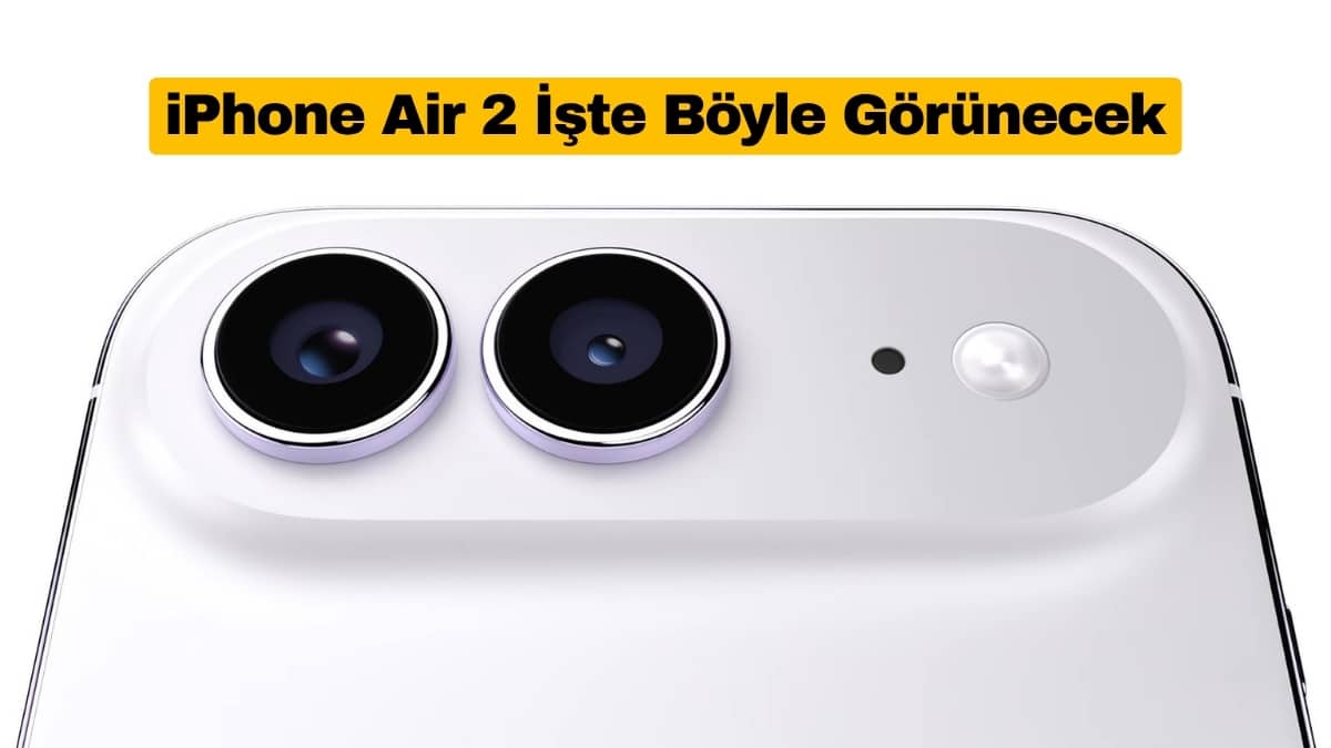 iPhone Air 2 İşte Böyle Görünecek