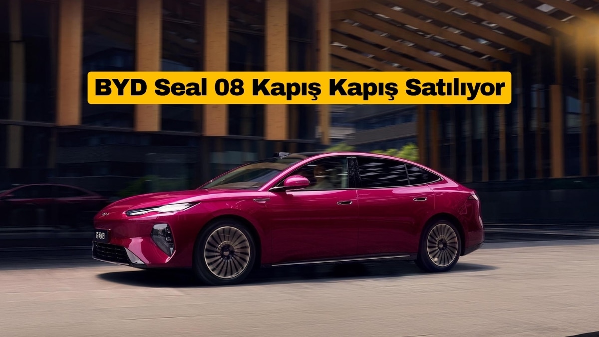 BYD Seal 08 Kapış Kapış Satılıyor