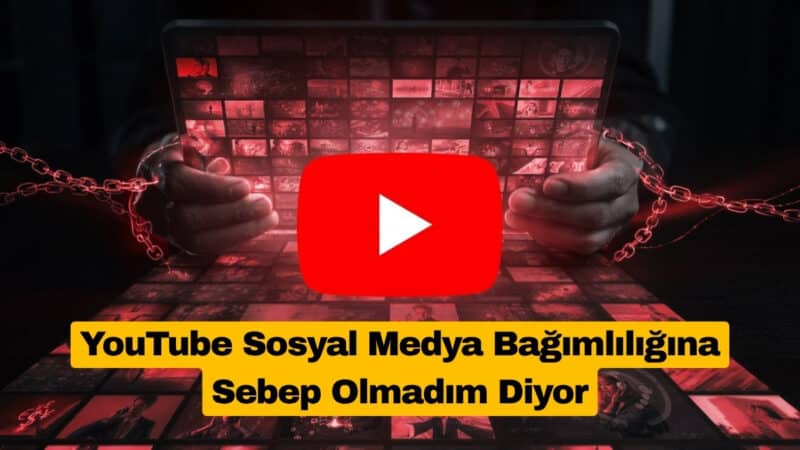 YouTube Sosyal Medya Bağımlılığına Sebep Olmadım Diyor - TeknoBurada