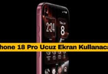 iPhone 18 Pro Ucuz Ekran Kullanacak