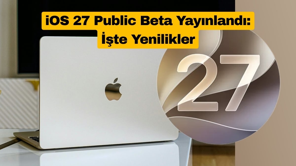 macOS 27 Public Beta Yayınlandı İşte Yenilikler