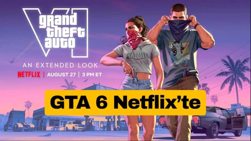 GTA 6 Fragmanı İçin Netflix Sürprizi