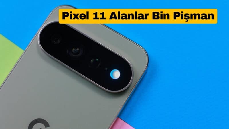Pixel 11 Alanlar Bin Pişman, Sorunlar Bitmiyor
