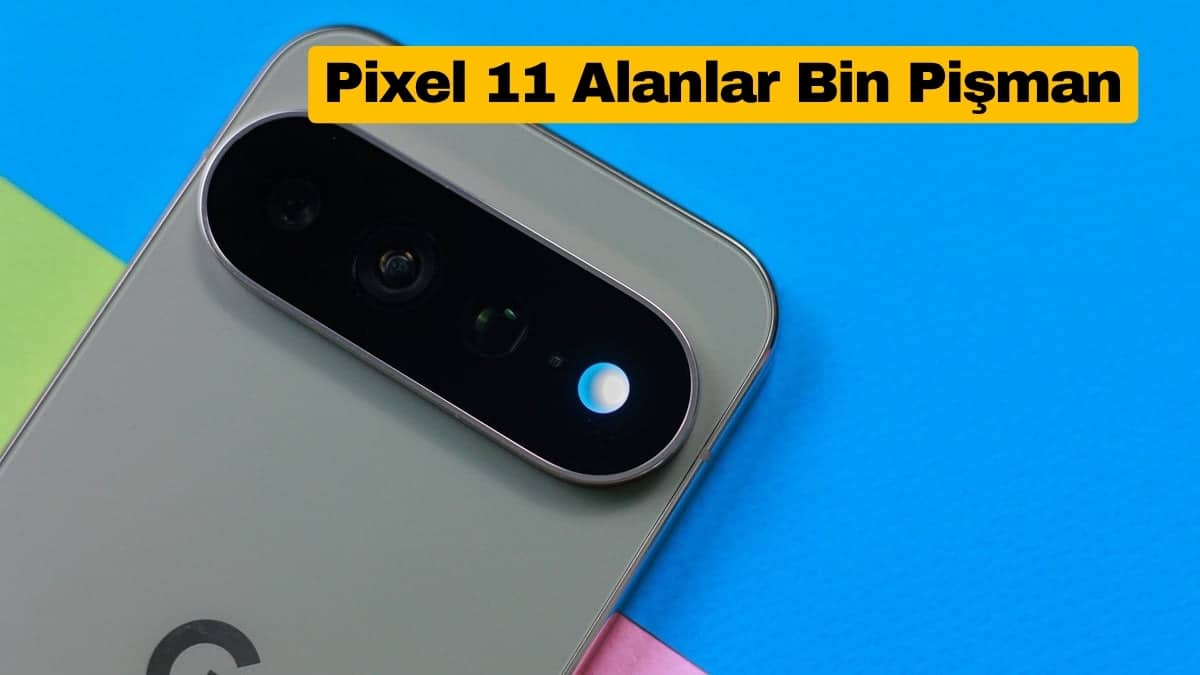 Pixel 11 Alanlar Bin Pişman, Sorunlar Bitmiyor