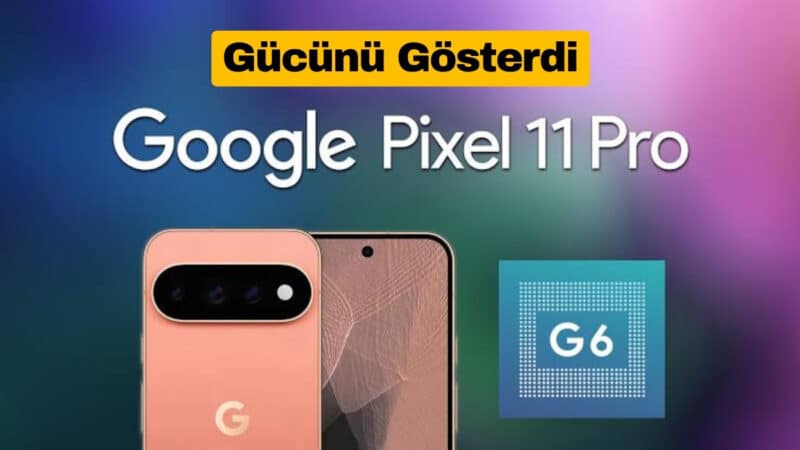 Pixel 11 Pro XL Performans Testinde Gücünü Gösterdi