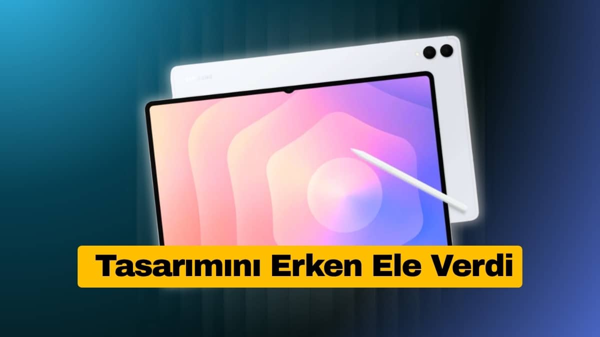 Samsung Galaxy Tab S12 Ultra Tasarımını Erken Ele Verdi
