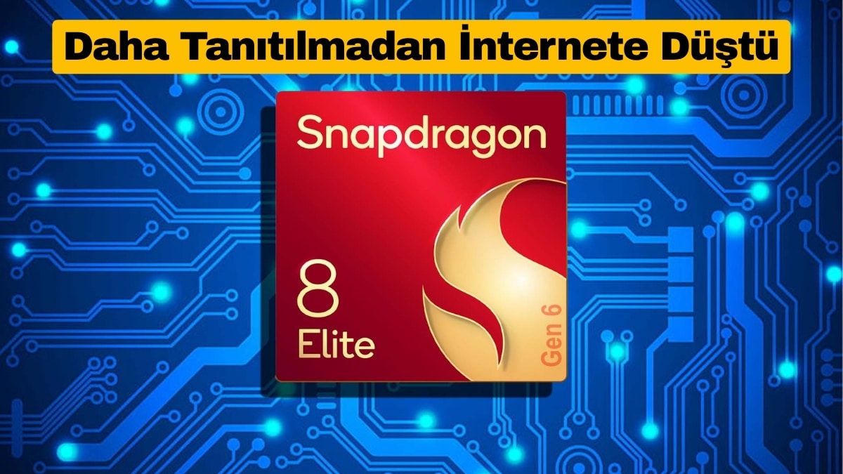 Snapdragon 8 Elite Gen 6 Pro Daha Tanıtılmadan İnternete Düştü